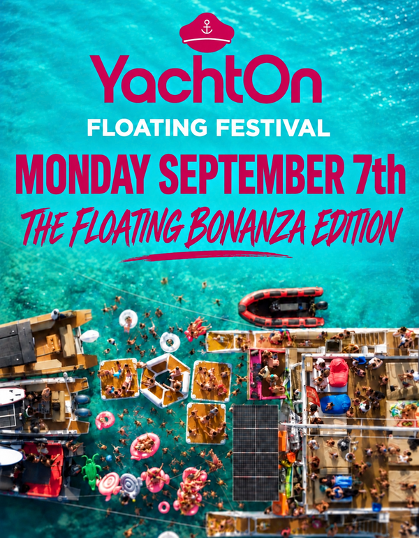 September 7th - THE FLOATING BONANZA EDITION