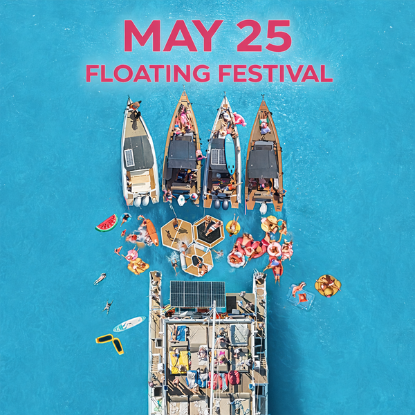 MAY 25th - Floating Festival