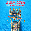 July 27th - Floating Festival