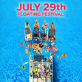 July 29th - Floating Festival