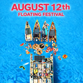 August 12th - Floating Festival