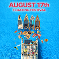 August 17th - Floating Festival