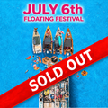 July 6th - Floating Festival