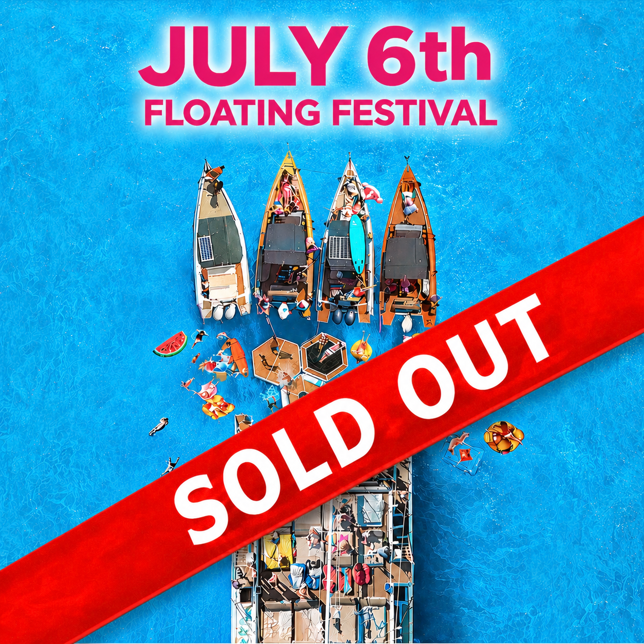 July 6th - Floating Festival