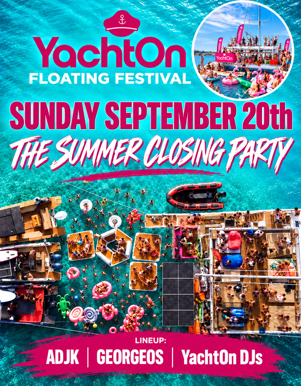 September 20th - SUMMER CLOSING PARTY w/ ADJK / GEROGEOS / YachtOn DJs