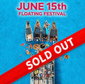 June 15th - Floating Festival