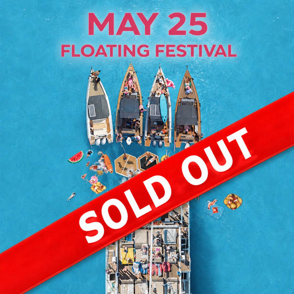MAY 25th - Floating Festival