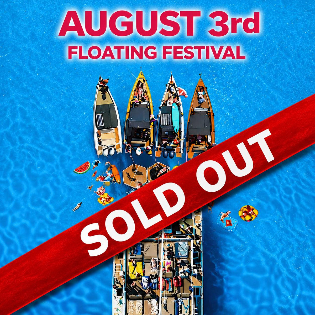 August 3rd - Floating Festival